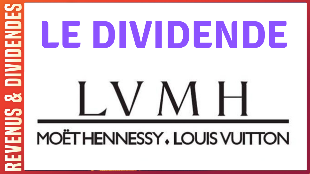 Dividende LVMH : montant 2023, rendement et historique du
